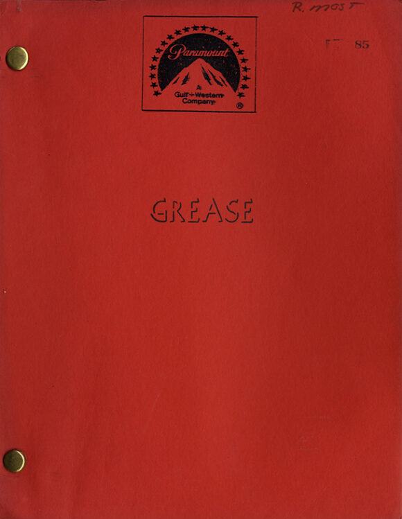 GREASE Screenplay by Bronte Woodard Screen Story by Bronte Woodard and Allan Carr Adapted from the Broadway musical…A ROBERT STIGWOOD/ALLAN CARR PRODUCTION FOURTH DRAFT June 9, 1977