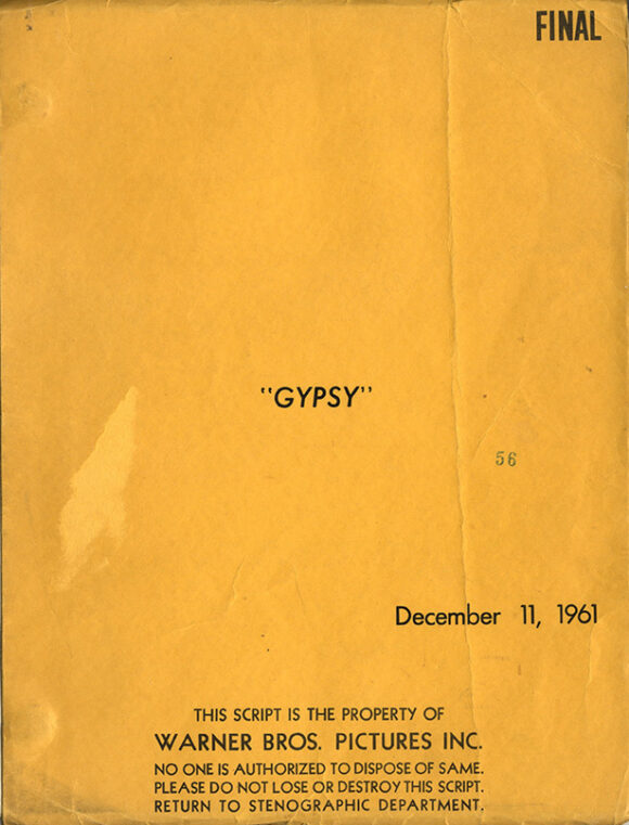 GYPSY FINAL [SHOOTING SCRIPT] December 11, 1961 Book by Arthur Laurents Music by Jule Styne Lyrics by Stephen Sondheim Screenplay by Leonard Spiegelgass