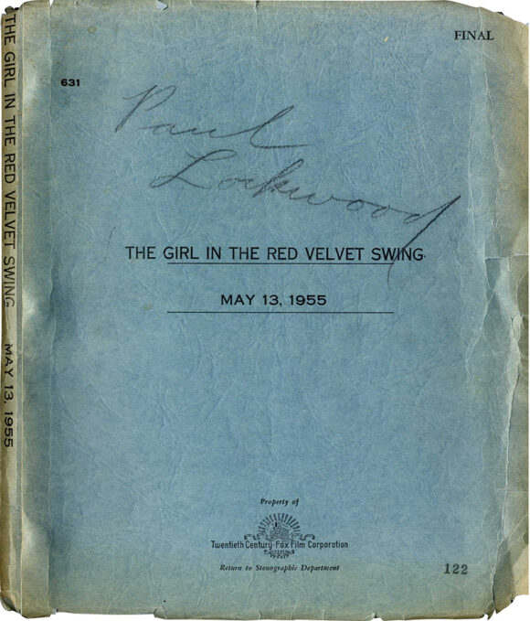 GIRL IN THE RED VELVET SWING, THE (1955) Final script dated May 13, 1955