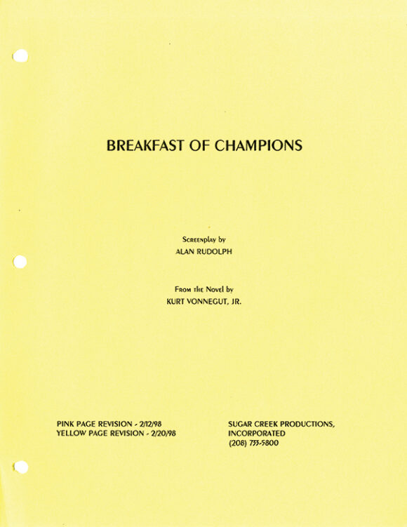 BREAKFAST OF CHAMPIONS (1999) film script archive, adapted from Kurt Vonnegut by Alan Rudolph