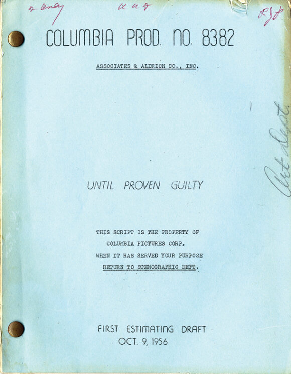 ULTIL PROVEN GUILTY first estimating film script dated Oct. 9, 1956