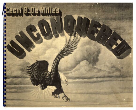 UNCONQUERED (1947) Cecil B. DeMille's Epic of Frontier America