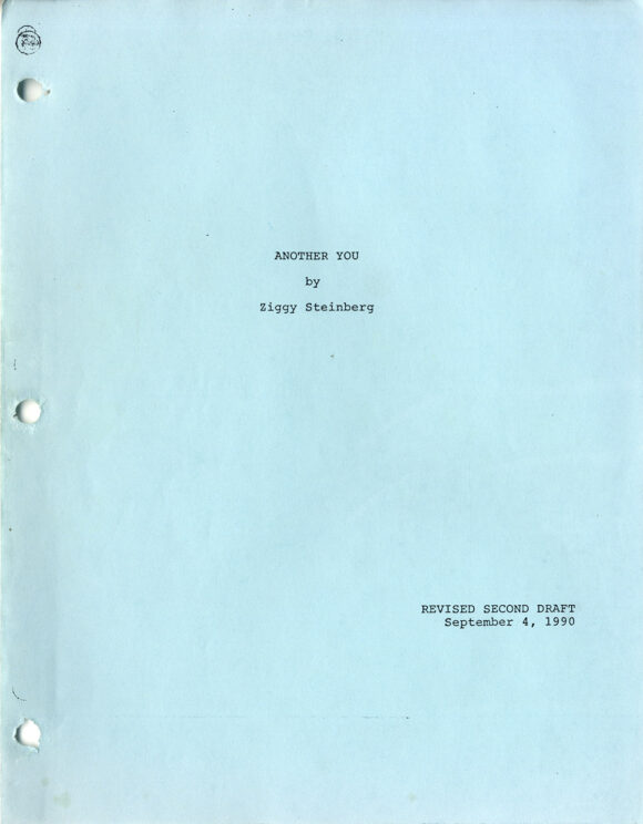 ANOTHER YOU (Aug/Sep 1990) Set of 2 variant 2nd draft scripts by Ziggy Steinberg