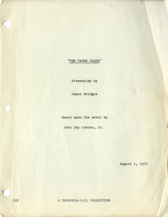 PAPER CHASE, THE (Aug 1, 1972) Screenplay by James Bridges