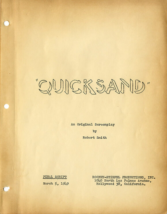 QUICKSAND (1949) FINAL SCRIPT An Original Screenplay by Robert Smith