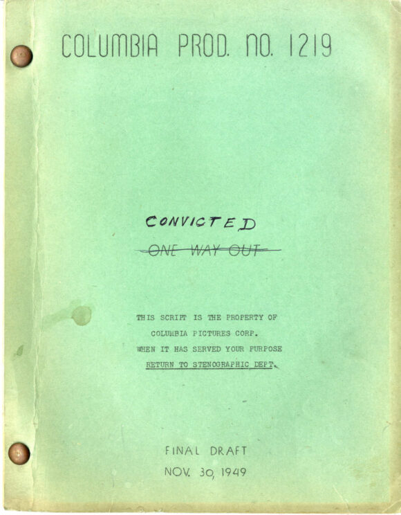 CONVICTED (Nov 30, 1949) Final Draft screenplay by William Bowers