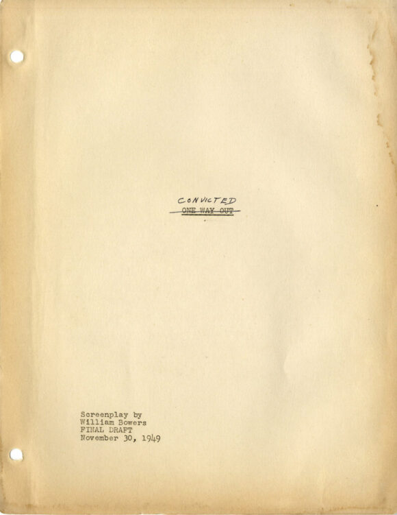 CONVICTED (Nov 30, 1949) Final Draft screenplay by William Bowers - Image 2