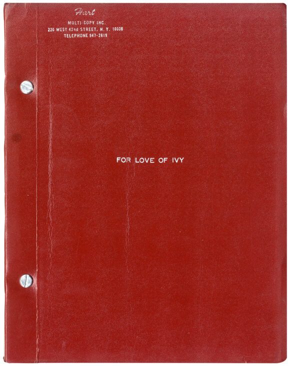 FOR LOVE OF IVY (Sep 26, 1967) Screenplay by Robert Alan Aurthur, Screen Story by Sidney Poitier