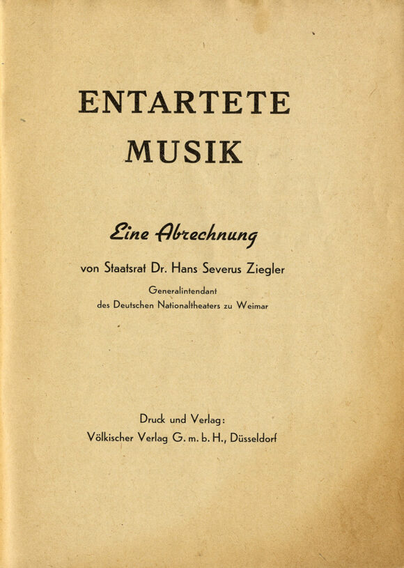 Hans Ziegler ENTARTETE MUSIK - EINE ABRECHNUNG VON STAATSRAT DR. HANS SEVERUS ZIEGLER [Degenerate Music exhibition] (1938) Booklet