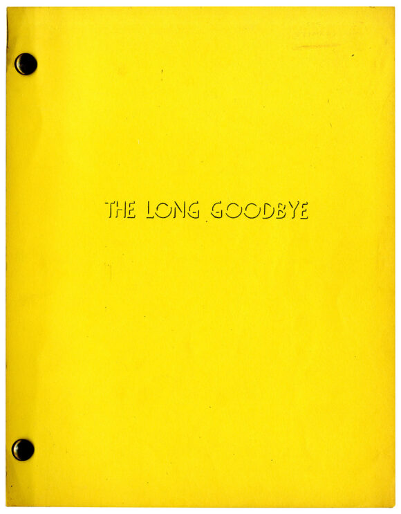 THE LONG GOODBYE (May 22, 1972) Signed revised draft film script