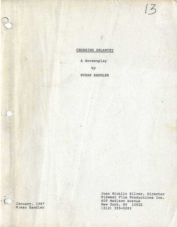 Joan Micklin Silver (director) CROSSING DELANCEY (Jan 1987) Film script